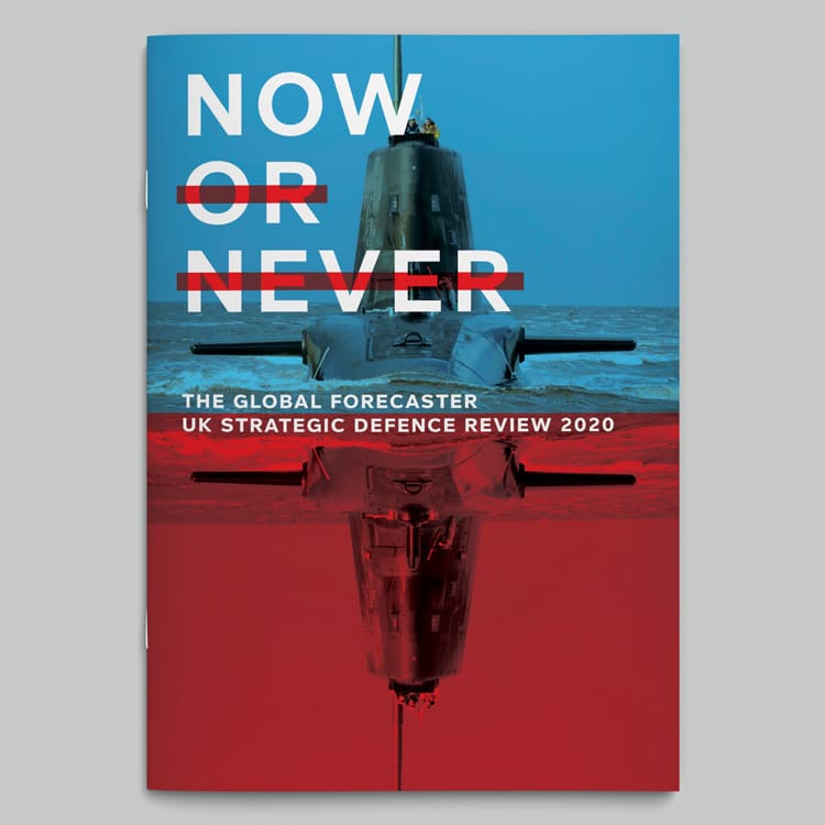 Now or Never: The Global Forecaster UK Strategic Defence Review 2020, © Apollo Analysis Ltd – designed by Peter Dawson at Grade Design using Foundry Context.